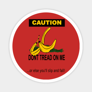 Caution Don't tread on me Magnet